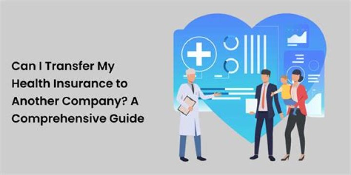 Can I transfer my insurance to another company?
