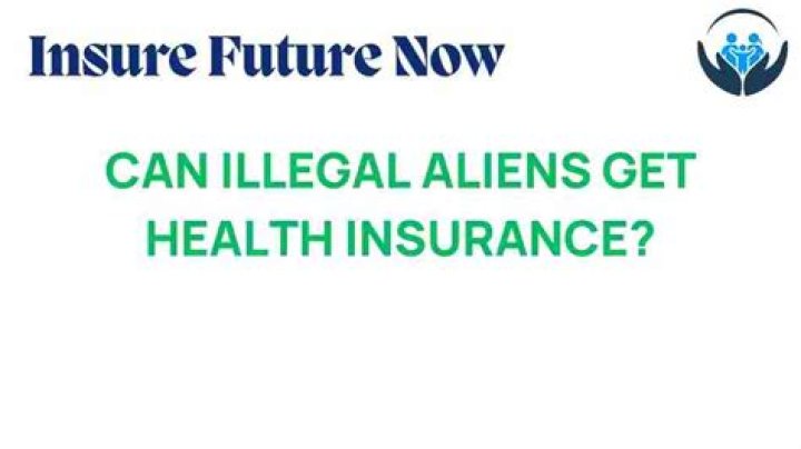 Can illegal aliens get life insurance?