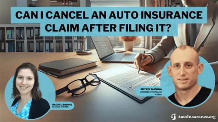 Can you cancel an insurance claim after filing?