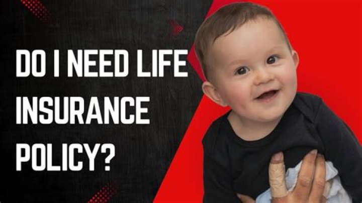 Do I actually need life insurance?