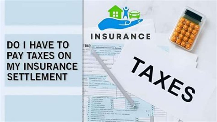 Do you have to pay taxes on an insurance settlement?
