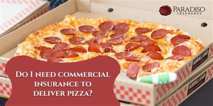 Do you need commercial insurance for pizza delivery?