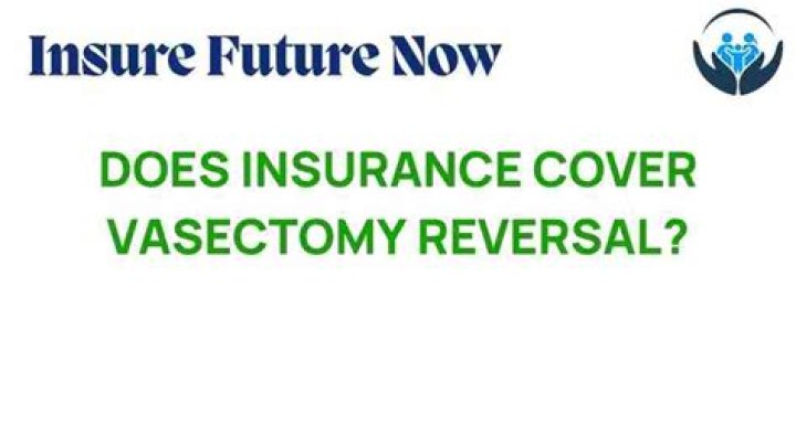 Does any insurance cover vasectomy reversal?