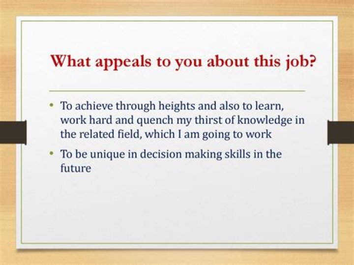 What appeals to you about this job?