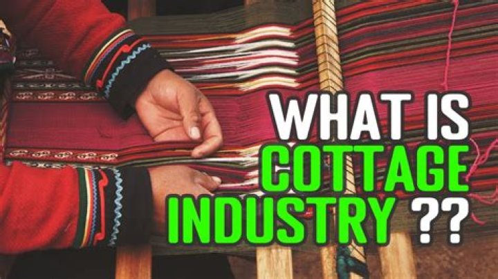 What are made in cottage industries?