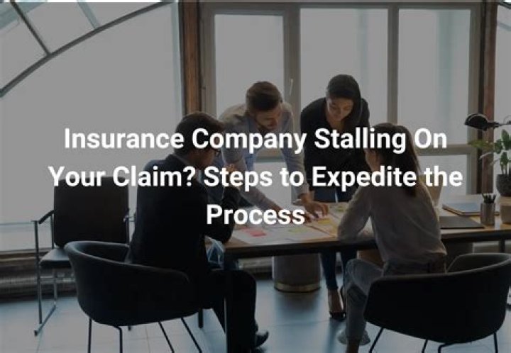 What can you do if insurance company is stalling?