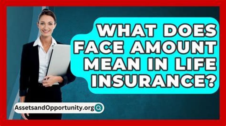 What does face amount mean on life insurance?