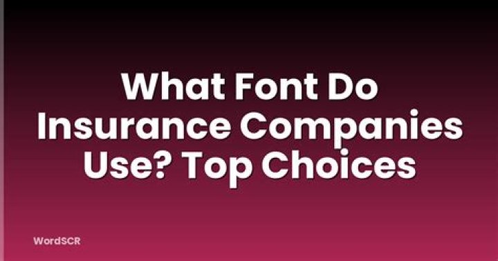 What font do insurance companies use?