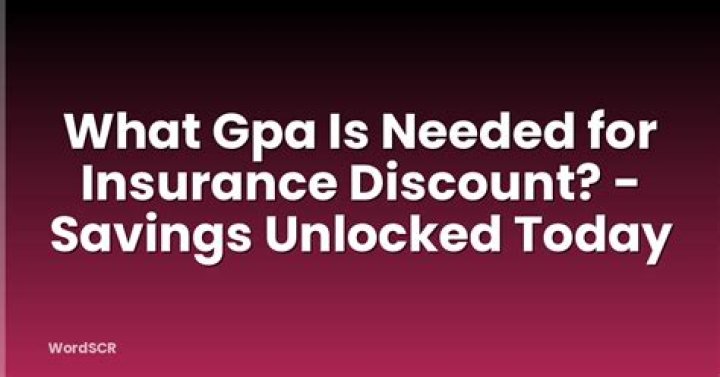 What GPA is needed for insurance discount?