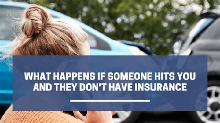 What happens if someone hits your car and you dont have insurance?