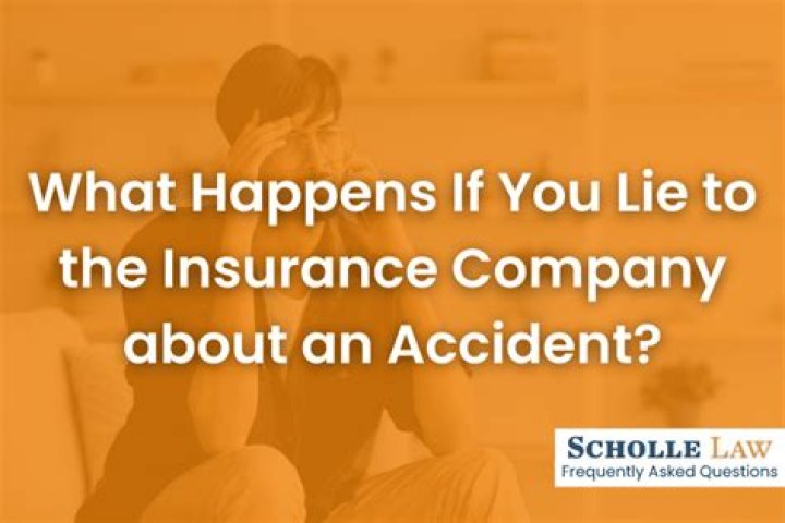 What happens if you lie to car insurance about accident?