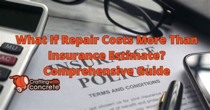 What if repair cost more than insurance estimate?