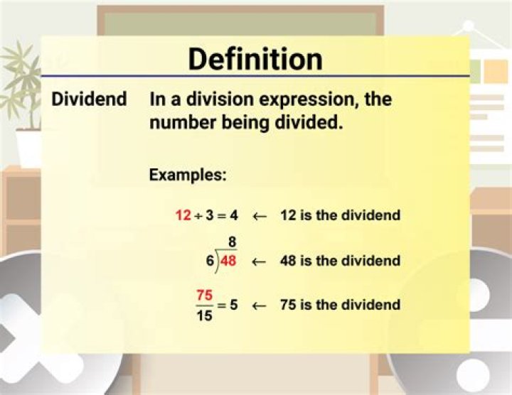 What is a dividend in a math problem?