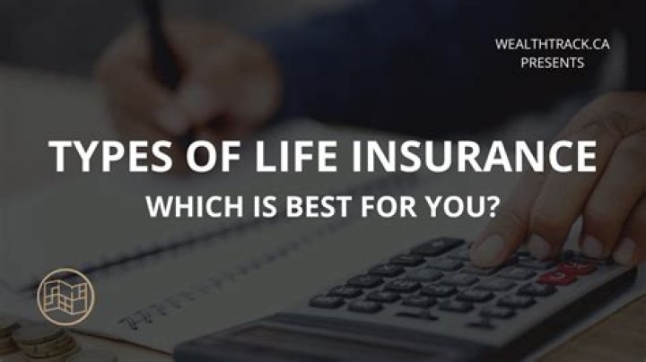 What type of life insurance is best for you?