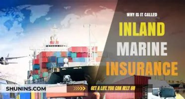 Why is it called inland marine insurance?
